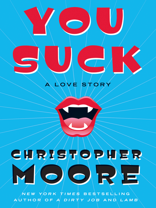 Title details for You Suck by Christopher Moore - Wait list